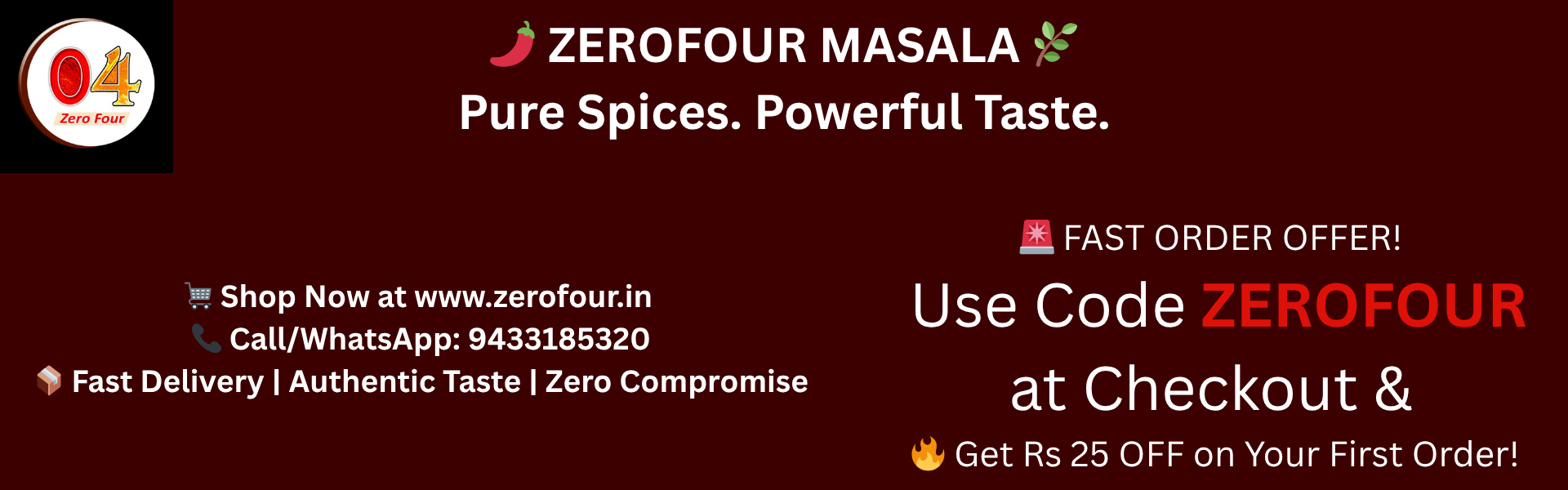 🌶️ ZEROFOUR MASALA 🌿 Pure Spices. Powerful Taste.